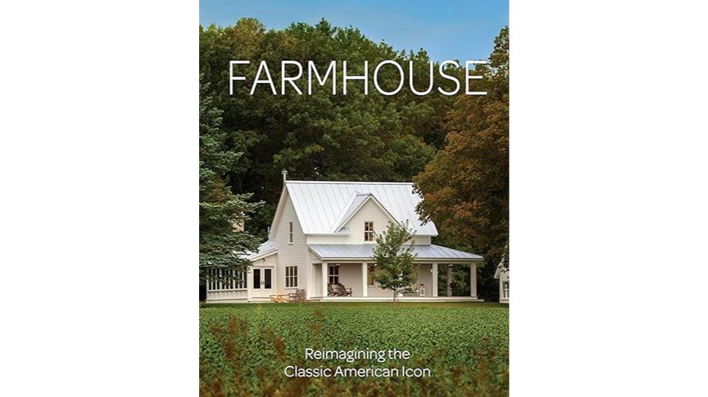 reimagining classic american farmhouse