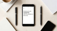Breaking Up With Google Play: Why Conversations Is Now Free